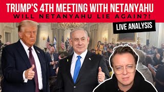 TRUMP'S 4TH MEETING with NETANYAHU - Press Conference - LIVE Analysis Will NETANYAHU Lie Again?!