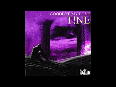 T!NE - Goodbye my love (Prod.G-WILLY)