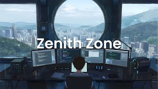 Zenith Zone Programming - Chillstep Mix for Apex Concentration