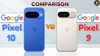 Google Pixel 10 vs Google Pixel 9 : Full Comparison🤔❓