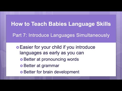 Dr. Titzer Part 7 of How to Teach Babies Language Skills: Introduce Languages Simultaneously