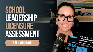 FREE SLLA 6990 and Praxis 5412 Webinar | Kathleen Jasper