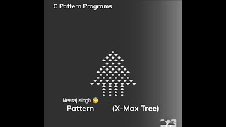 X-max tree 🌲 pattern in c #shorts #short video #youtube shorts #Coding kre