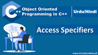 Access Specifiers in C++ | Object Oriented Programming | Urdu/Hindi