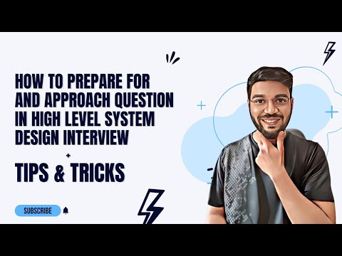 All about High Level System Design Interviews | Expectations | How to prepare | Tips & Tricks