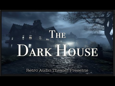 The Dark House