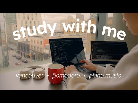 1 HOUR STUDY WITH ME | vancouver, pomodoro, calm piano, computer science