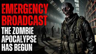 EMERGENCY BROADCAST: The Zombie Apocalypse Has Begun – Creepypasta