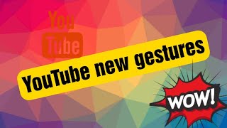 YouTube new gestures update and review ⚡| new look | #CyberTechnoAmit  🇮🇳🙏💡