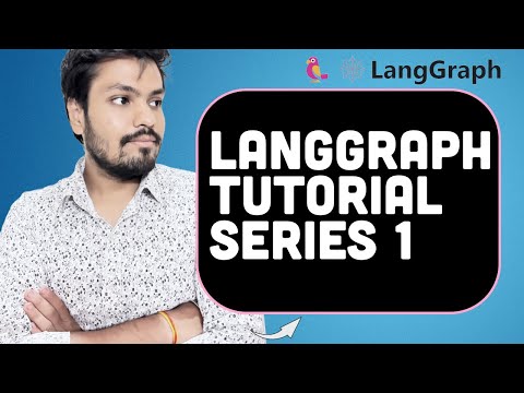 Getting Started with LangGraph | LangGraph Tutorial Series #1
