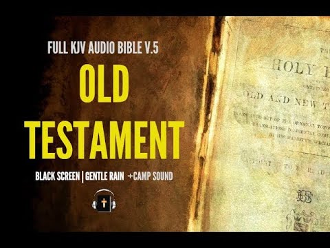 KJV Old Testament Complete Audio Bible V.5  |  Rain |  Black Screen  -  4 of 6