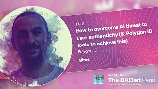 🗺️ 10 - How to overcome AI threat to user authenticity - Polygon ID - Myros