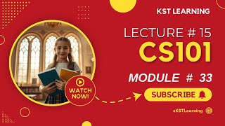 CS101 Module No 33 | CS101 Short Lectures