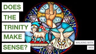 The Trinity? - Walking with Wes