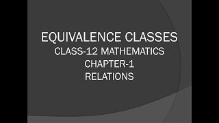 Equivalence class#equivalenceclass#equivalence#relationsandfunctionsclass12#class12maths 