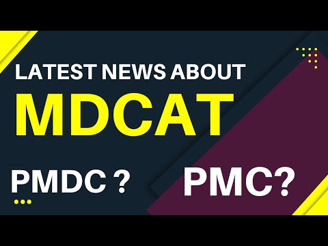 LATEST NEWS ABOUT MDCAT 2022 |WHO WILL CONDUCT MDCAT |PMC OR PMDC|MDCAT 2022|MDcat preparation.