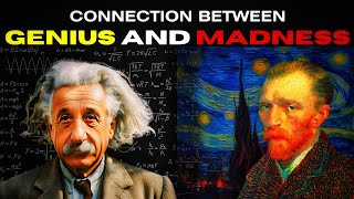 The Interplay of Genius and Madness Explained: A Journey into Unconventional Creativity