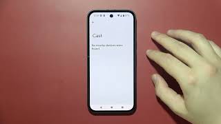 Google Pixel Phone: Screen Cast Issue (No Nearby Devices Were Found)