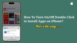 How To Enable/Disable Double Click to Install Apps on iPhone 17, 17 Air, 17 Pro, 17 Pro Max?