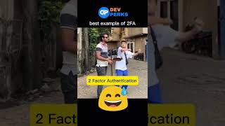 Best example of 2FA🔥 #devperks #codewithdev #funny #2factorathentication #2fa #codinginhindi #comedy