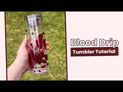 Blood Drip Tumbler Tutorial | Really Easy!