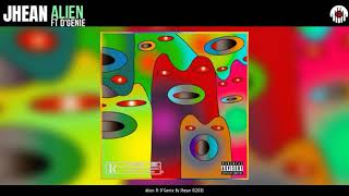 Jhean - Alien Ft D'Genie (Official Audio) - (Prod. Triplesixdelete)