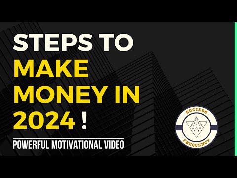 Your Guide to Making Money in 2024 ( Motivational Video )