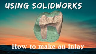 9 Using Solidworks  How to make an inlay