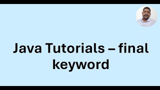 Java Tutorial 49 - final variables, methods and classes