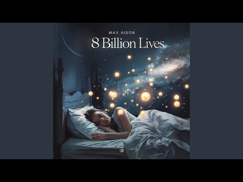 8 Billion Lives