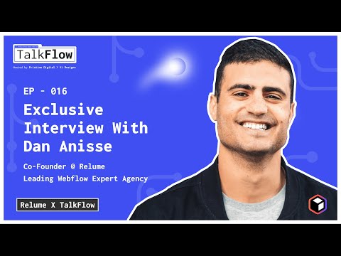 #16: Dan Anisse - The Story Behind Relume's Rapid Growth | TalkFlow