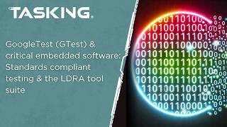 GoogleTest (GTest) and critical embedded software: Standard compliant testing & the LDRA tool suite