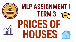 Kaggle MLP Assignment 1 | Predicting House Prices | IIT Madras BS Data Science