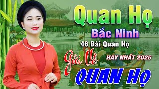Ngây Ngất Khúc Quan Họ - Kim Cúc ➤ Tuyển Chọn 46 Bài Hay Tuyệt Đỉnh 2025 Nghe 1 Lần Nhớ Cả Đời