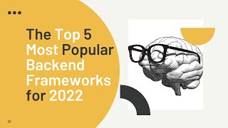The Top 5 Most Popular Backend Frameworks for 2022