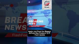 Apple Just Fixed the Biggest AirPods Max Problem! 🎧✈️ | Tech Update