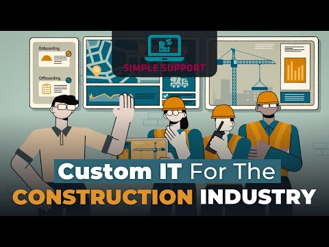 Simple Custom IT For The Construction Industry