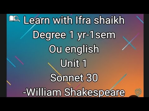 Sonnet 30-William Shakespeare . Unit 1,summary explanation english. OU degree 1 yr-1sem
