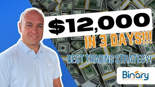 $12,000 in 3 Days Trading Binary Options! Trade With Us