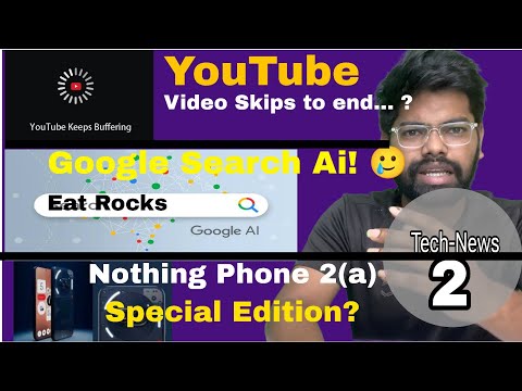 Tech News 2 || YouTube Skips video to end || Earth Like Exo-Planet found || Nothing Phone 2a special