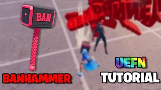 How to make BANHAMMER in Fortnite Creative (UEFN tutorial)