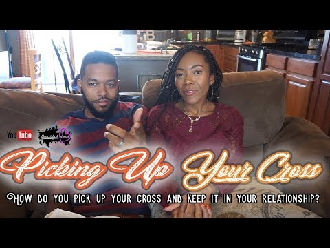 How to pick up your cross in your relationship