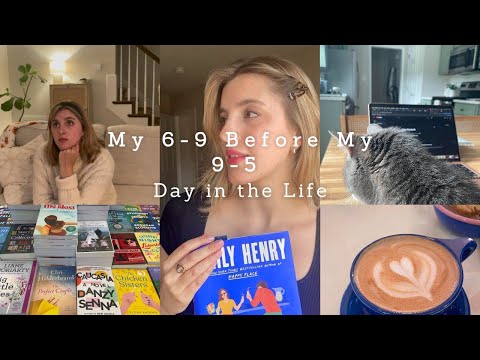 my 6am morning routine:  6-9 before my 9-5, work break, books, and evening chats