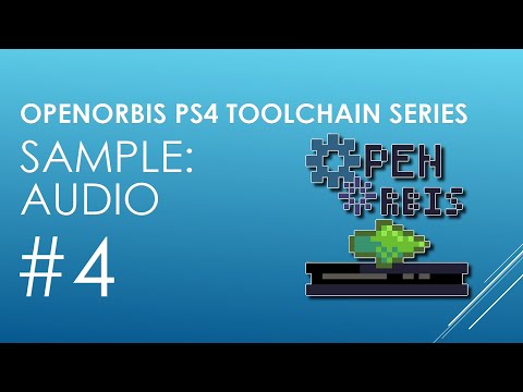 OpenOrbis PS4 Toolchain Part 4 - Sample Playing Audio