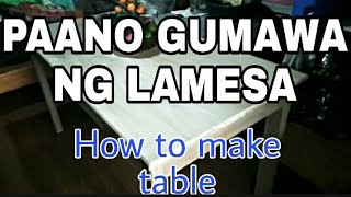 Paano gumawa ng lamesa/mesa-how to make table- basic furniture tutorial