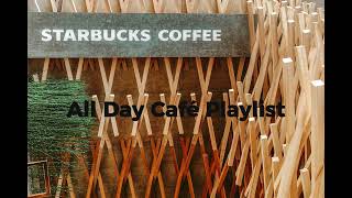 popsyl Cafe Playlist All Day☕|  Starbucks-style  Music To Work, Study & Unwind To