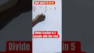 Division of fractions trick. #fyp #mathtutor #mathtrick #mathbasics #mathhelp #fractions #tutorials