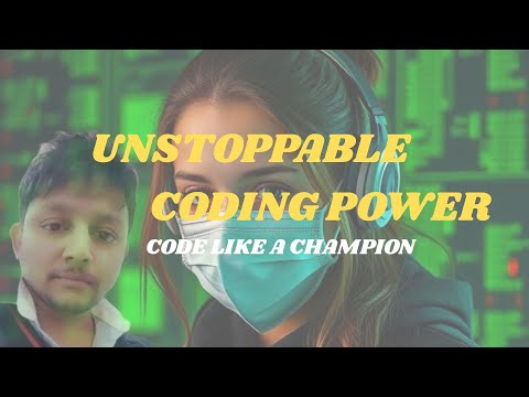 Unstoppable Coding Power – Extreme Motivation for Programmers