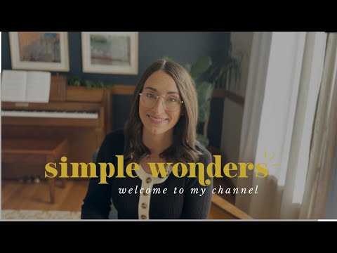 Welcome to My Channel | Why I Started Simple Wonders