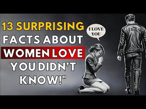 NEW!"13 Psychological Facts About Women and Love That Will Surprise You | Stoic Insights"